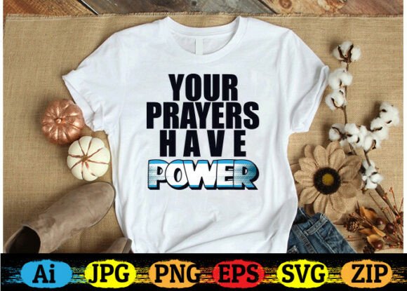 Your Prayers Have Power Christian T-shirt Design Review
